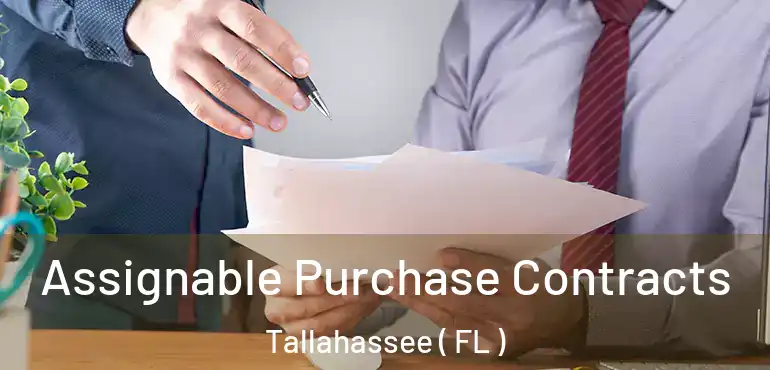  Assignable Purchase Contracts Tallahassee ( FL )