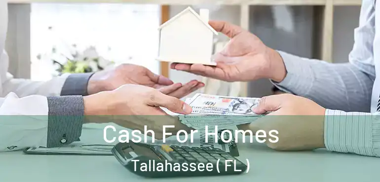  Cash For Homes Tallahassee ( FL )