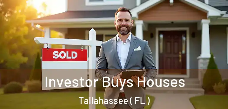  Investor Buys Houses Tallahassee ( FL )