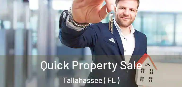  Quick Property Sale Tallahassee ( FL )