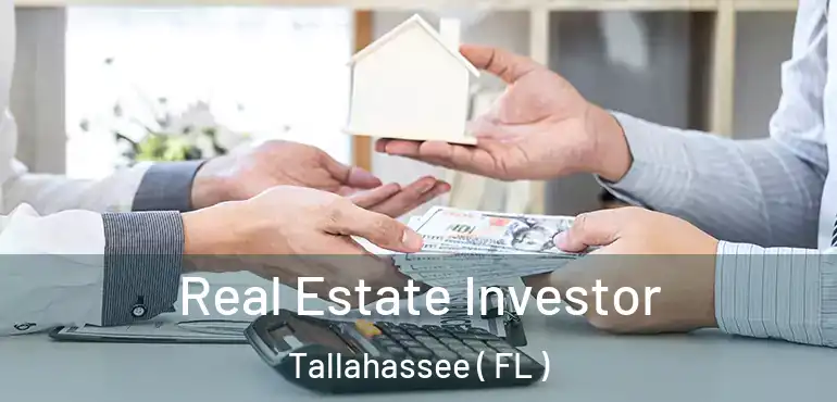  Real Estate Investor Tallahassee ( FL )