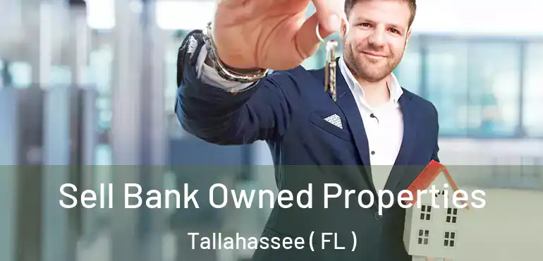  Sell Bank Owned Properties Tallahassee ( FL )