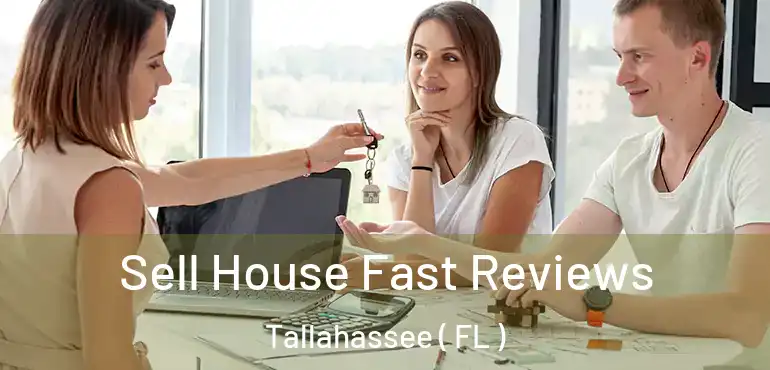  Sell House Fast Reviews Tallahassee ( FL )