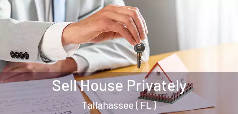  Sell House Privately Tallahassee ( FL )