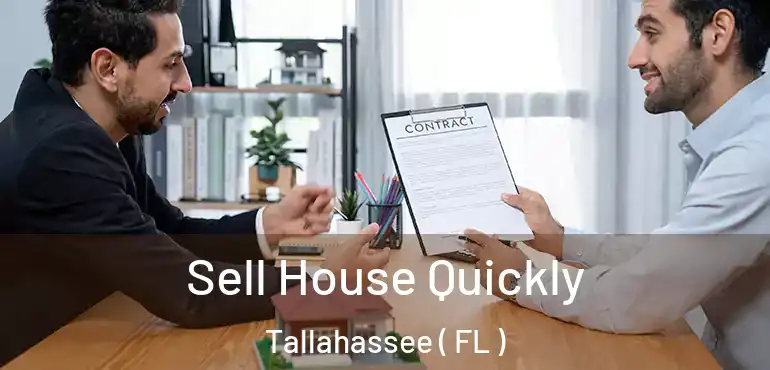  Sell House Quickly Tallahassee ( FL )