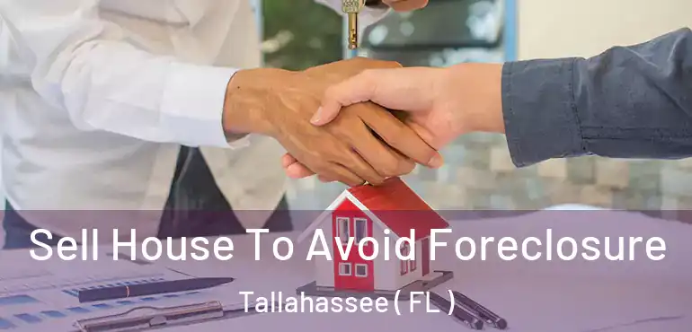  Sell House To Avoid Foreclosure Tallahassee ( FL )
