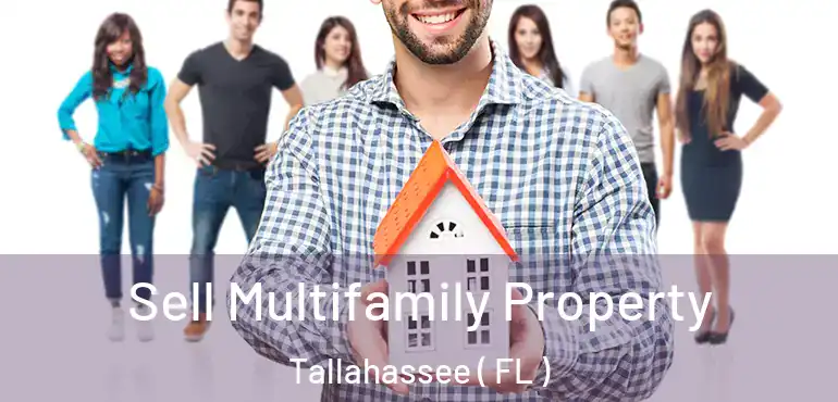  Sell Multifamily Property Tallahassee ( FL )