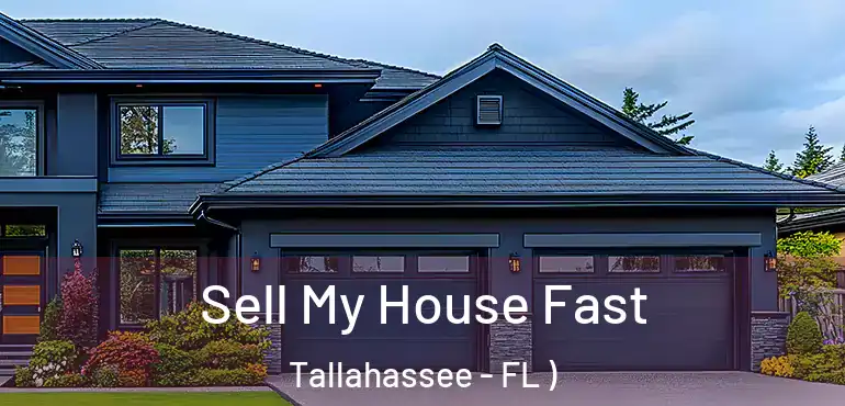  Sell My House Fast Tallahassee - FL )