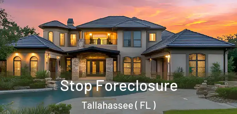  Stop Foreclosure Tallahassee ( FL )
