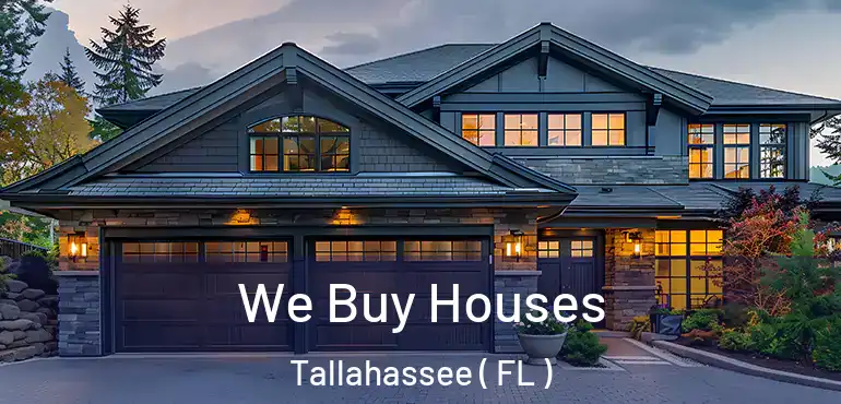  We Buy Houses Tallahassee ( FL )